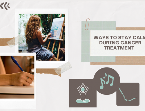 Ways to stay calm during cancer treatment